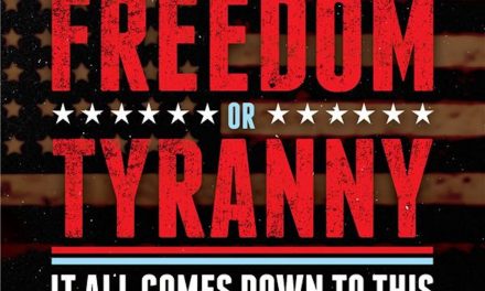 Freedom or Tyranny the Choice is Yours
